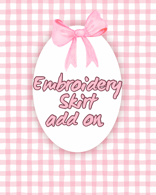 NEW! Skirt Embroidery Add On